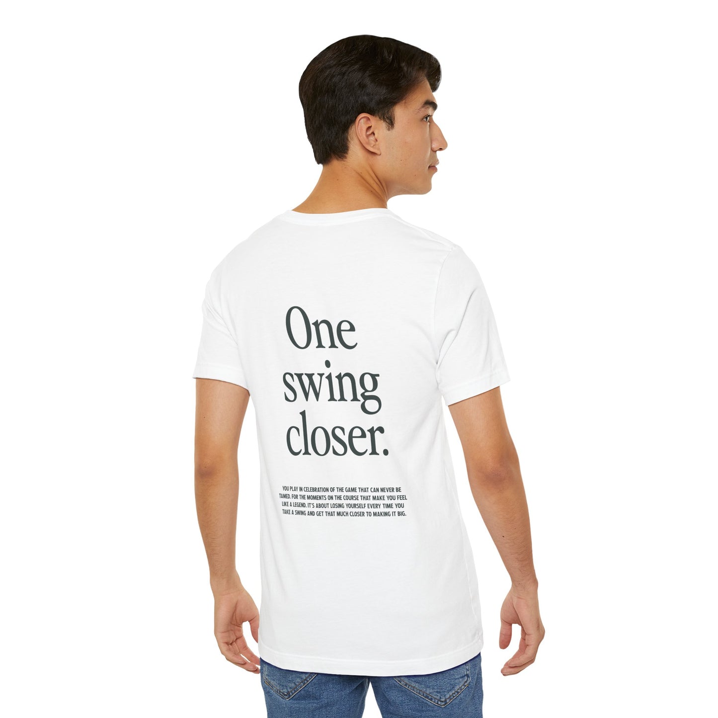 One Swing Closer Tee